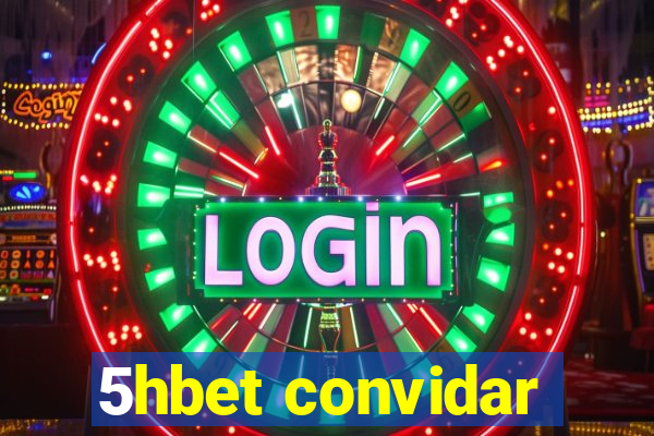 5hbet convidar